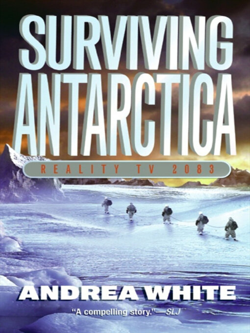 Title details for Surviving Antarctica by Andrea White - Available